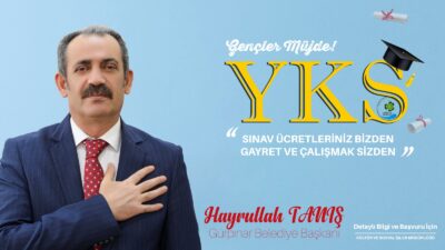 Gürpınar Belediye Başkanı Hayrullah Tanış, üniversiteye giriş sınavı olan Yükseköğretim