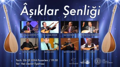 Van Valiliği ve Van Büyükşehir Belediyesi tarafından ‘Âşıklar Şenliği’ düzenlenecek.